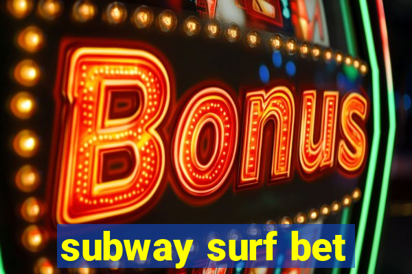 subway surf bet